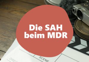 die SAH beim MDR
